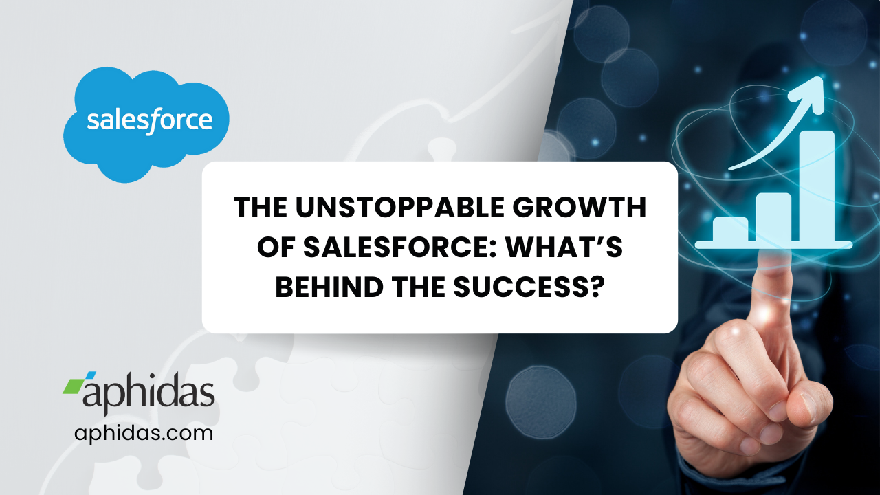 The Unstoppable Growth of Salesforce: What’s Behind the Success?